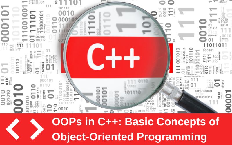 OOPs in C++ Basic Concepts of Object-Oriented Programming