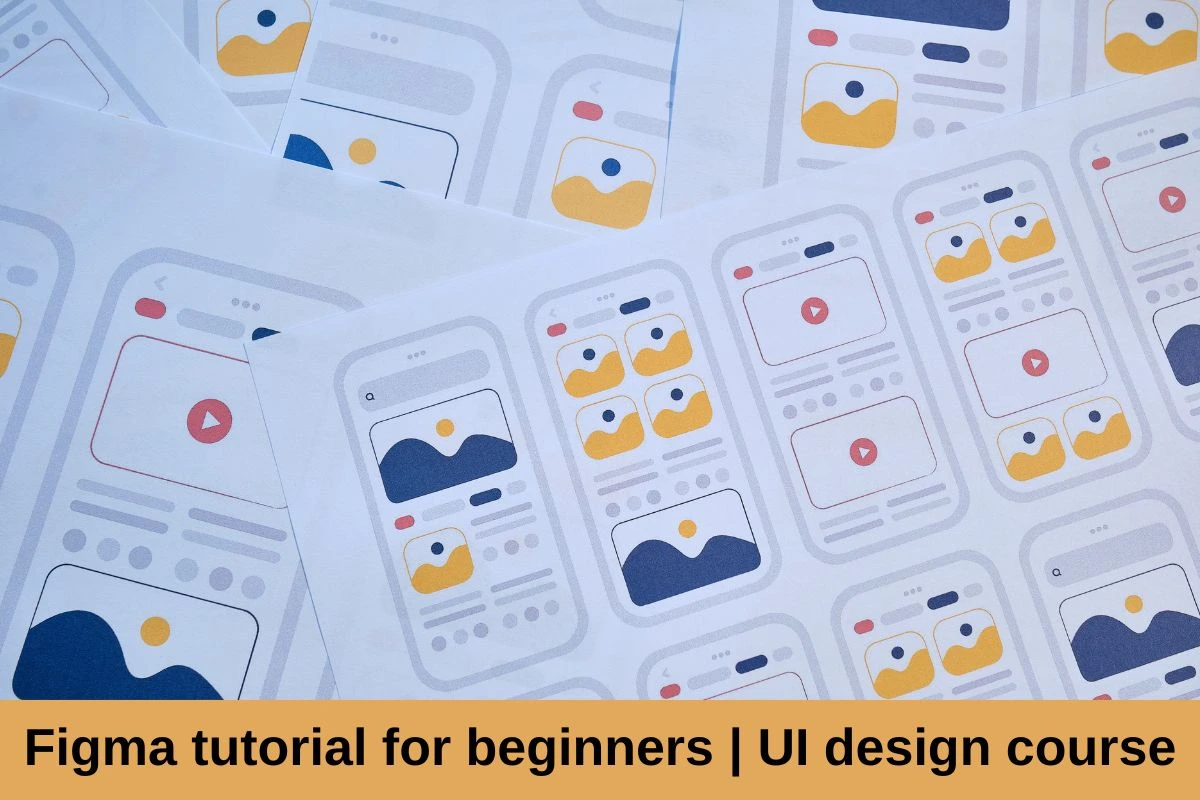 Figma tutorial for beginners UI design course