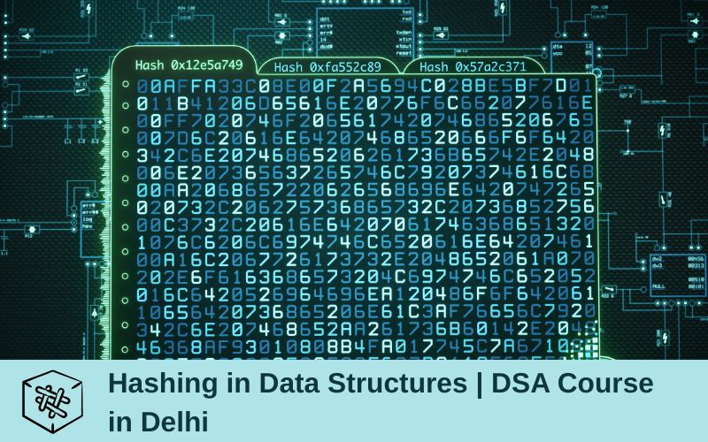 Hashing in Data Structures | DSA Course in Delhi