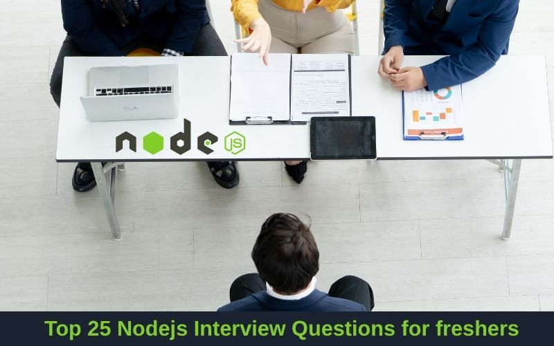 Top 25 Nodejs Interview Questions for freshers